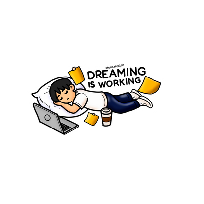Dreaming is also working on my ideas sticker!