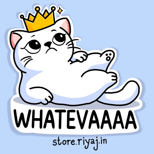 My cat's queen attitude "whatevaaa" sticker for Cat Parents!